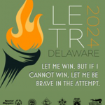 2024 Law Enforcement Torch Run poster with illustration of a torch, "LETR 2024 DELAWARE" in large letters, and "LET ME WIN, BUT IF I CANNOT WIN, LET ME BE BRAVE IN THE ATTEMPT." text. Logos of sponsors