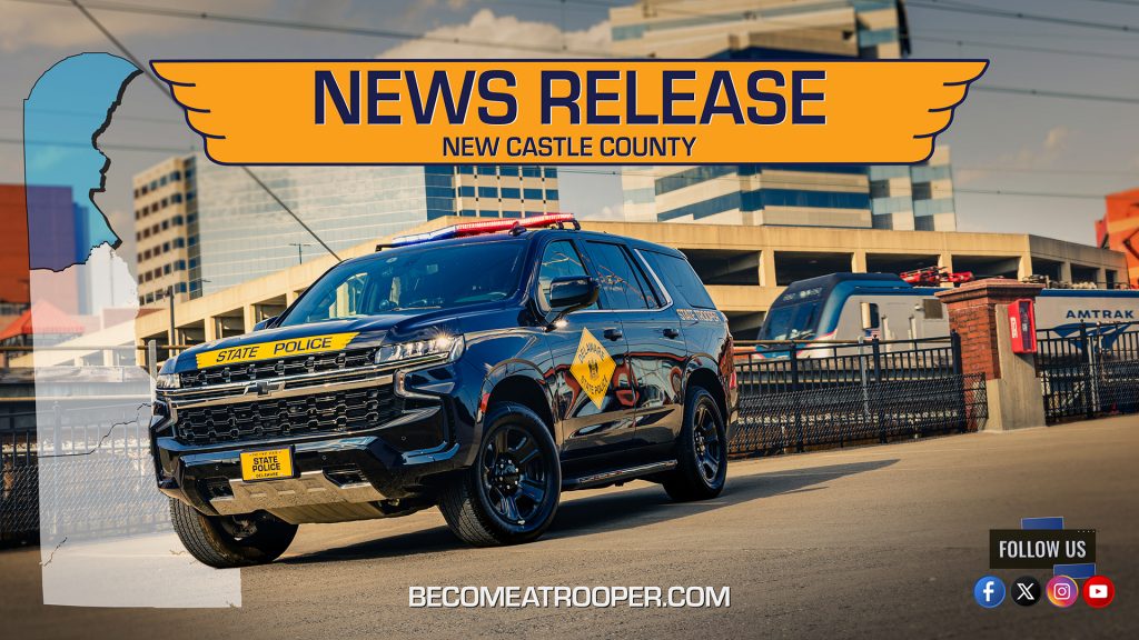 Graphic titled “News Release New Castle County” featuring a Delaware State Police Chevrolet Tahoe parked with Wilmington skyline and train station in the background. A silhouette map of Delaware appears on the left with New Castle County highlighted in blue, the text “BecomeATrooper.com” on the bottom center, and social media icons are shown at the bottom right corner.